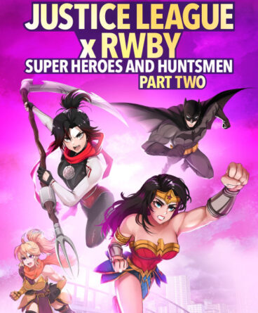 Justice League x RWBY: Super Heroes and Huntsmen Part…